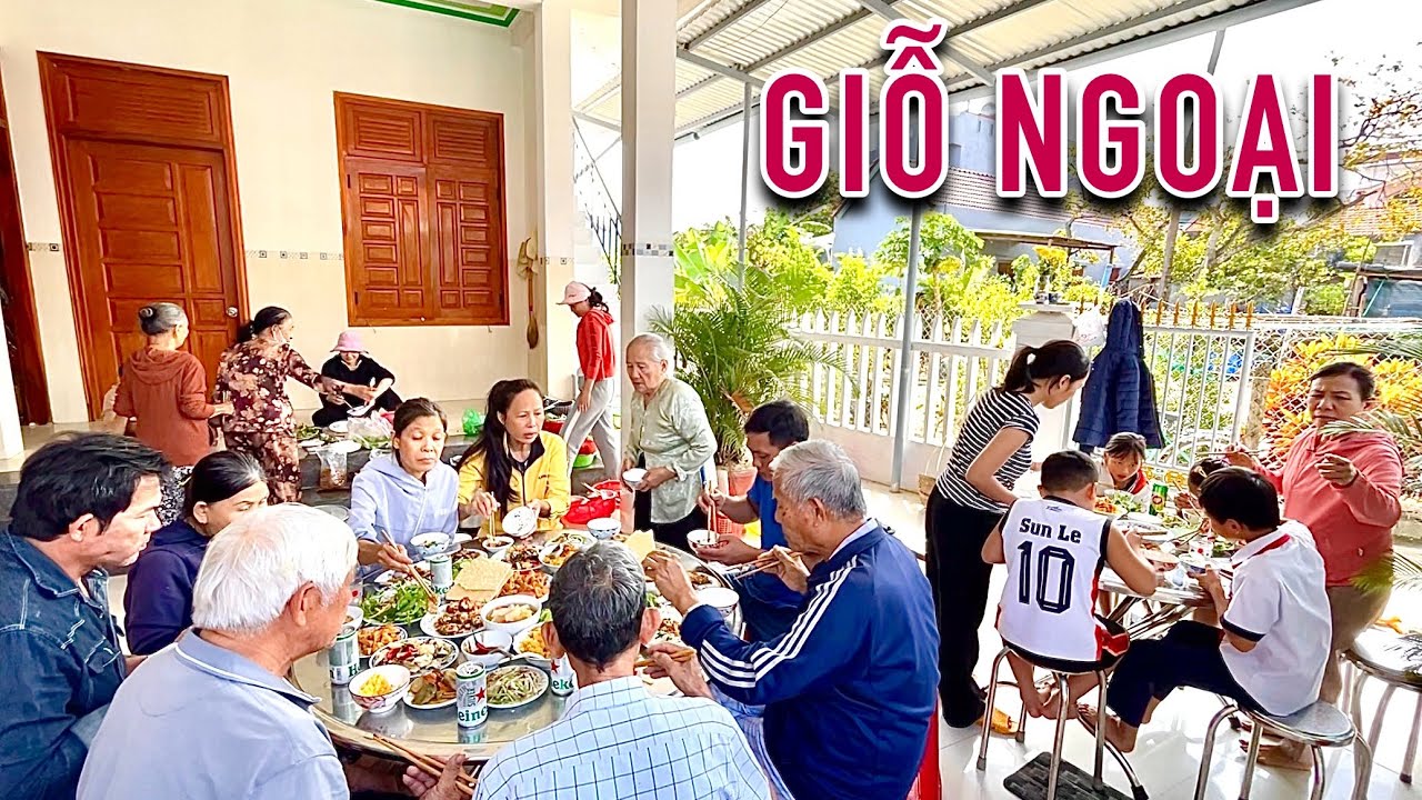Ngày giỗ Ngoại | Gia đình hội ngộ.