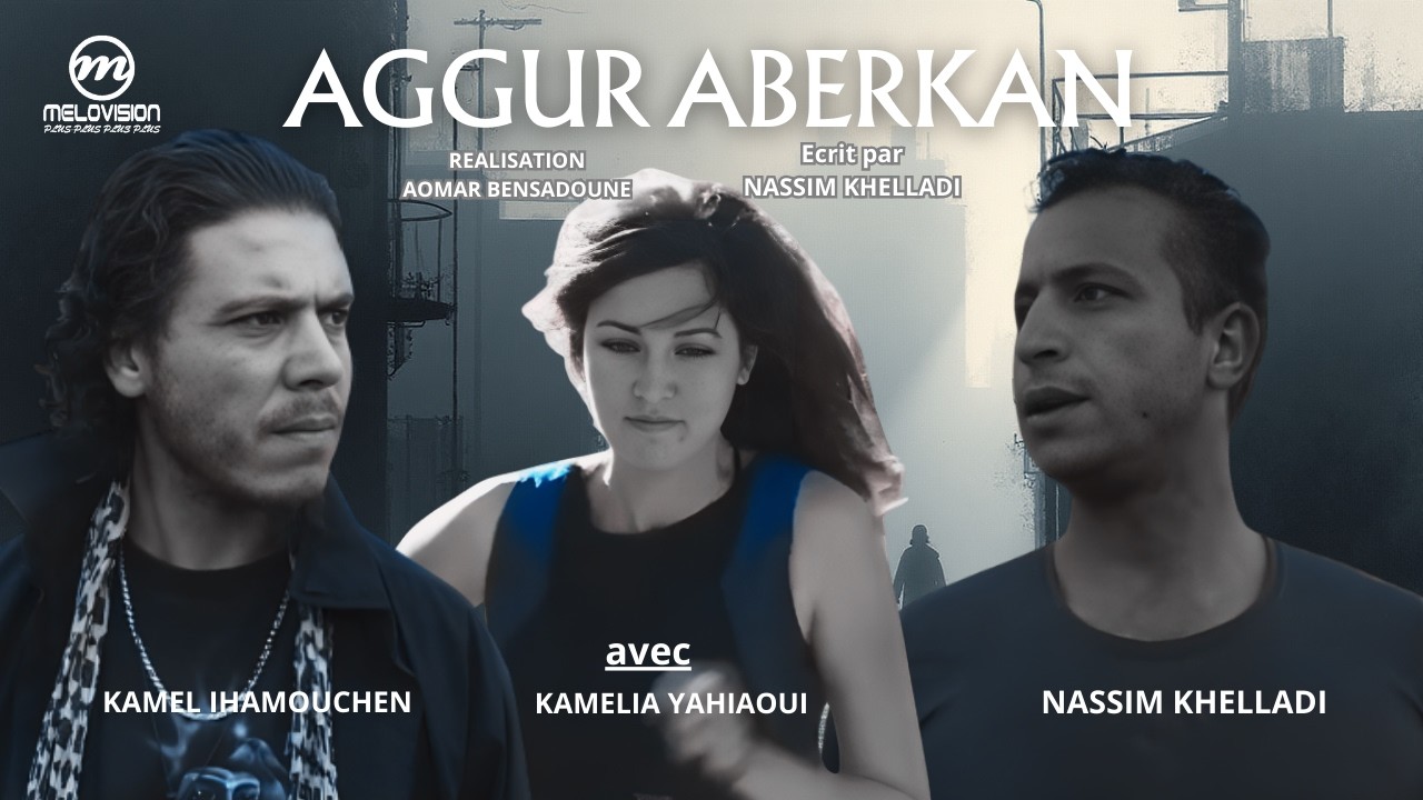 Aggur Aberkan  film kabyle d'action