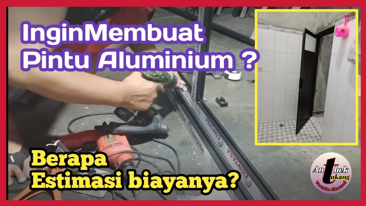 MEMBUAT PINTU KAMAR MANDI ALUMINIUM DAN HARGA  BAHAN YANG DIGUNAKAN@Anthek tukang