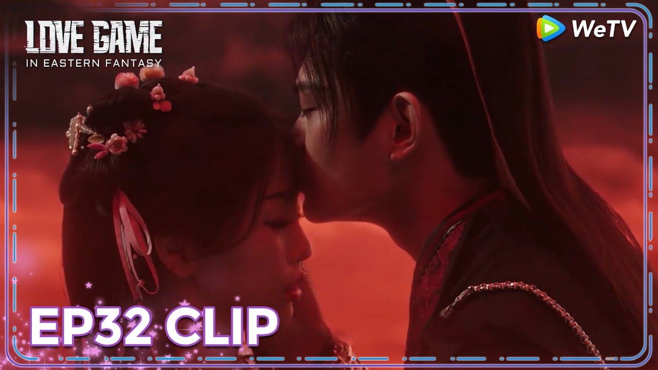 ENG SUB | Clip EP32 | Ziqi kissed her on forehead 🥹😭 | WeTV | Love Game in Eastern Fantasy