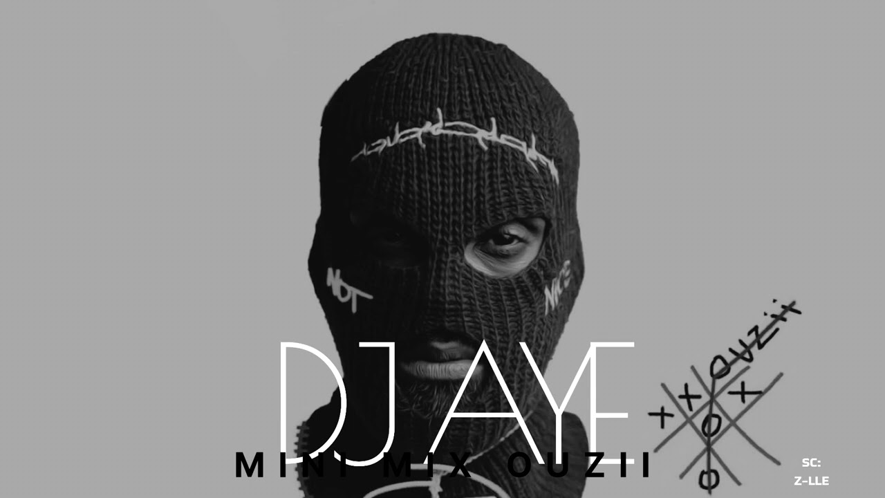 MINI MIX OUZII X DJ AYE
