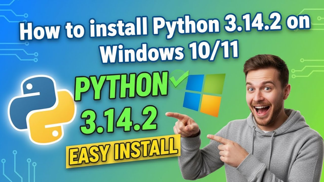 How To Install Python 3.14.2 On Windows 10/11