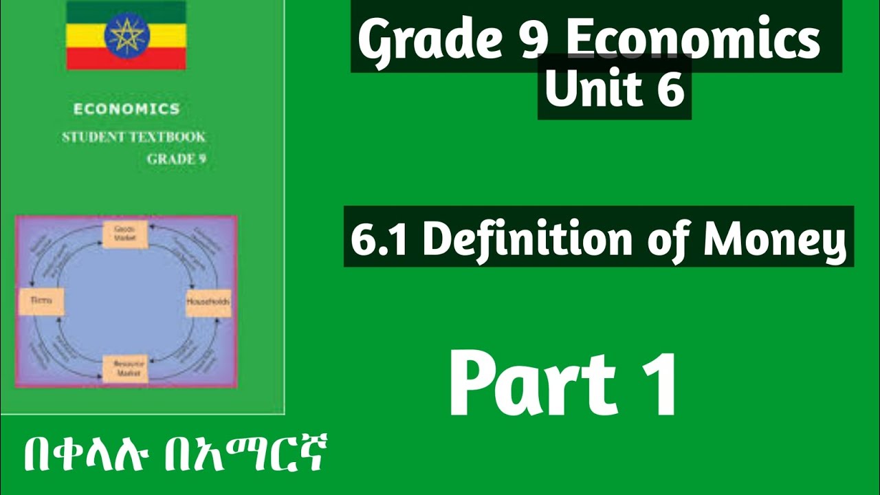 Grade 9 Economics Unit 6: 6,1 Defintion of Money 