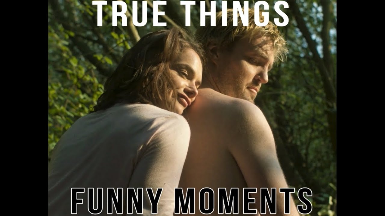 True Things | Funny Moments