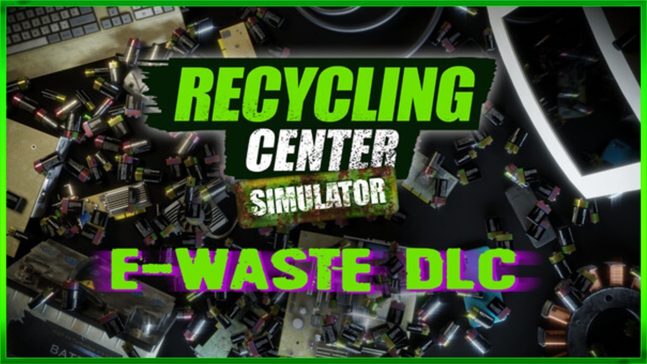 Trash To Treasure - Experience The Recycling Center Simulator NEW DLC E-Waste - Live #3