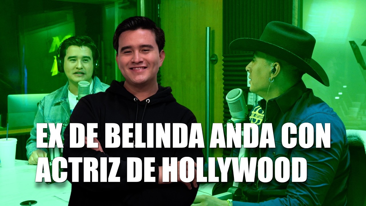 EX DE BELINDA ANDA CON ACTRIZ DE HOLLYWOOD | PABLO CHAGRA | LA MEJOR