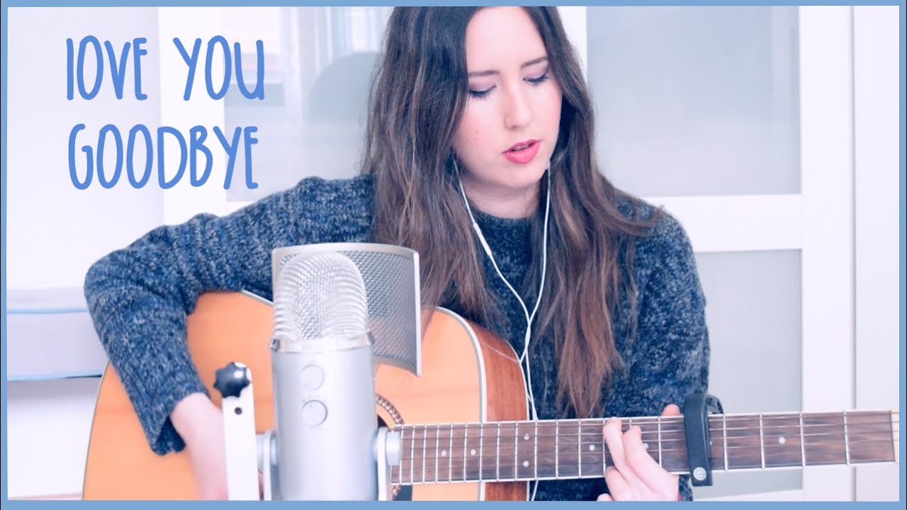 Love You Goodbye - One Direction (cover)