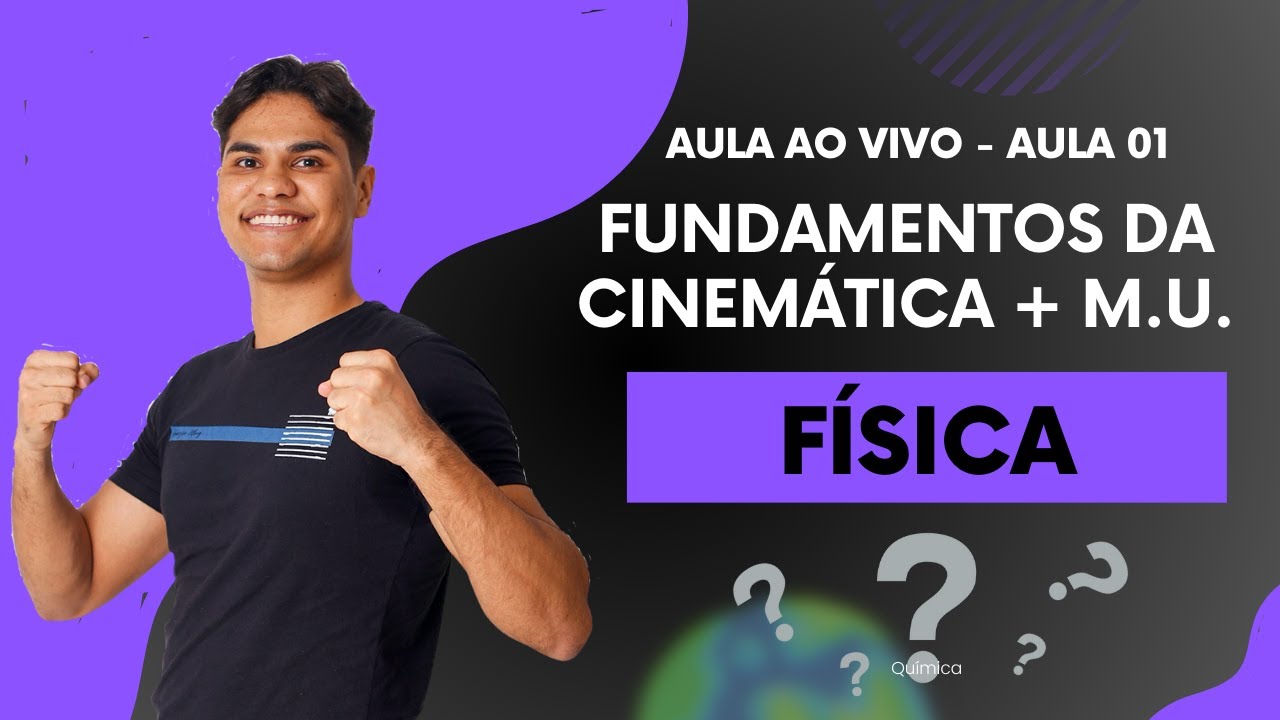 AULA 01 - FUNDAMENTOS DA CINEMÁTICA + MOVIMENTO UNIFORME - CURSO DE FÍSICA COMPLETO PARA O ENEM