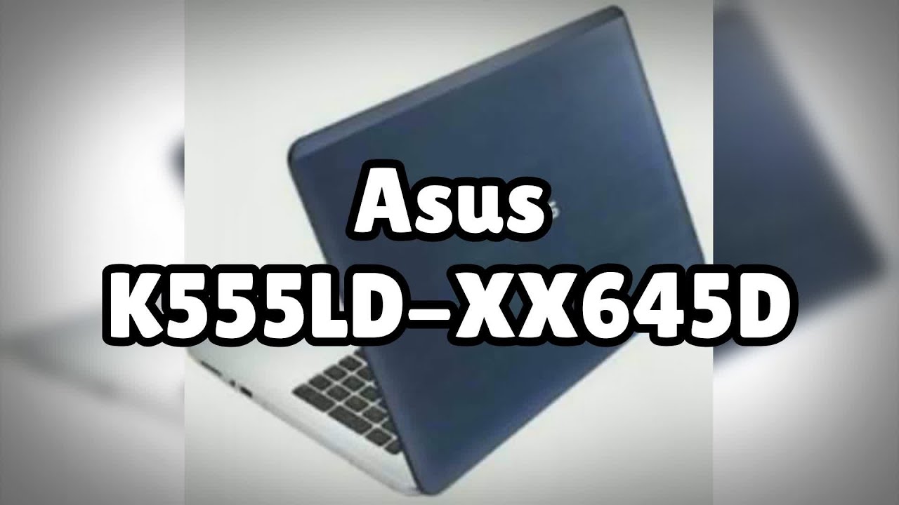 Photos of the Asus K555LD XX645D | Not A Review!