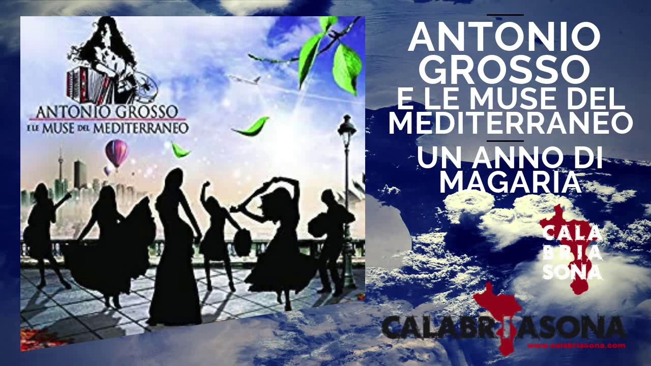 Antonio Grosso e Le muse del Mediterraneo - Un Anno di Magaria (FULL ALBUM)