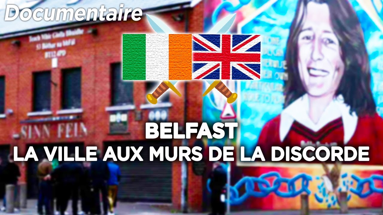 Belfast, la ville aux murs de la discorde - Documentaire complet