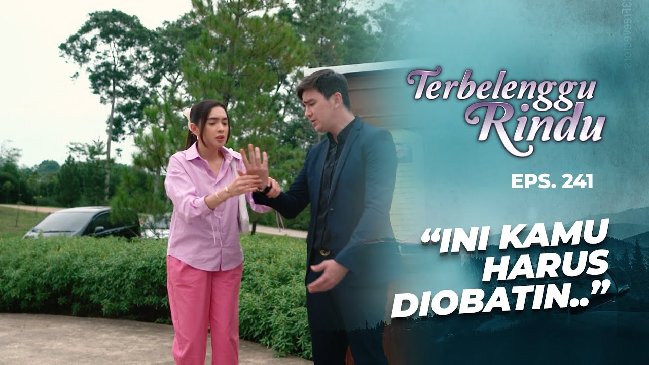 Maudy Jadi Care Banget Sama Elang | TERBELENGGU RINDU | EPS. 241 (2/3)