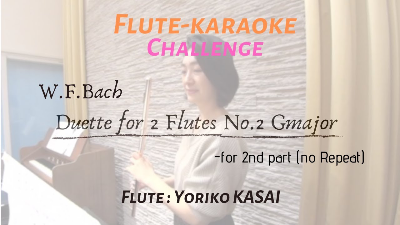 【Enjoy!FLUTE-KARAOKE with Score】W.F.Bach 6Duets for 2Flutes No.2 Gmajor