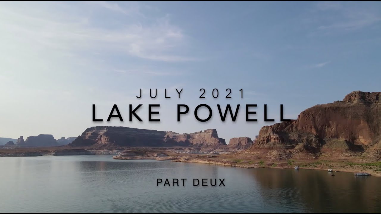 Lake Powell July 2021 - Part Deux