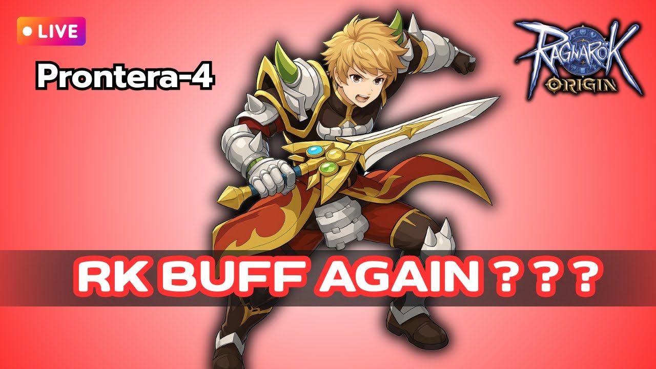 Ragnarok Origin : Rk Buff AGAIN AGAIN AGAIN AGAIN ? ? ? ?