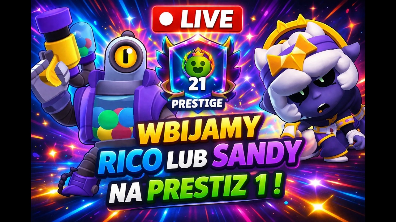🎮LIVE z Brawl Stars!🎮💣WBIJAMY RICO I SANDY NA PRESTIZ!💣🕰️23H🕰️🔴NA ŻYWO!🔴