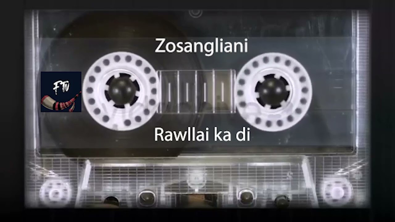 Zosangliani - Rawllai ka di