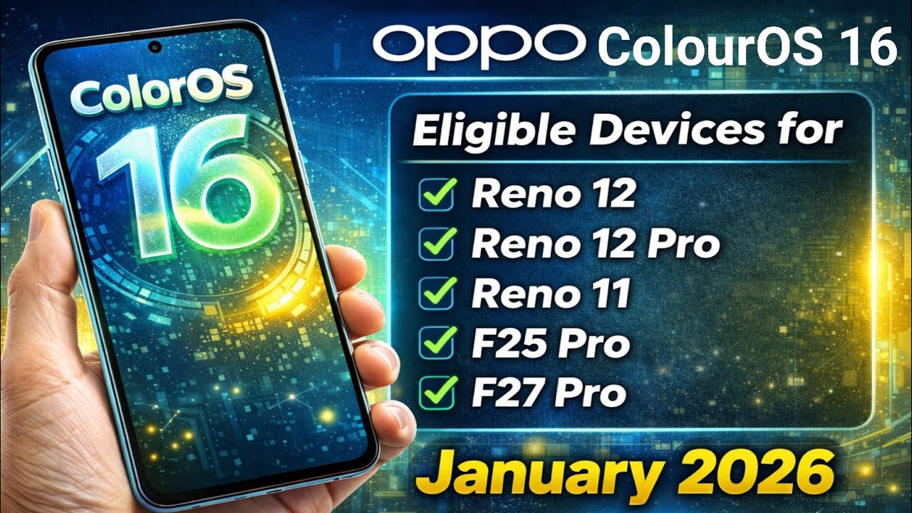 Oppo ColorOS 16 Update January 2026 🔥 Android 16 | Reno 12/12 Pro, Reno 11, F25 Pro, F27 Pro