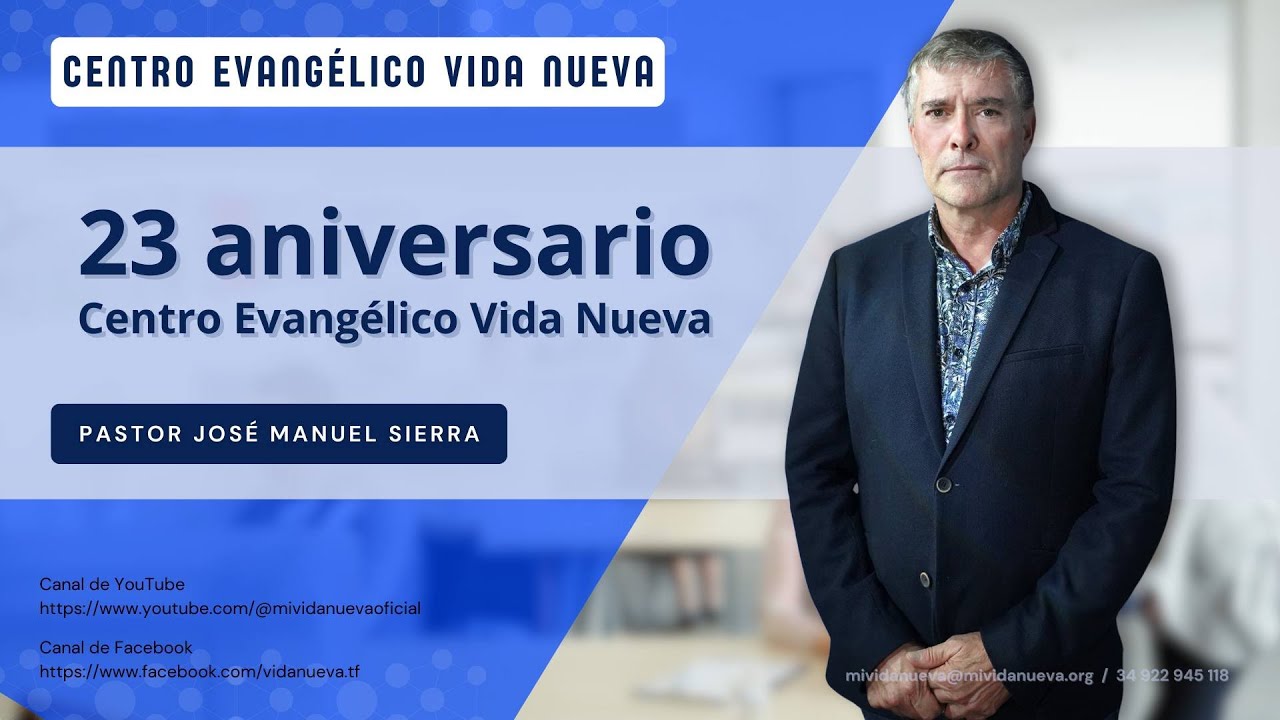 23 aniversario, por el pastor José Manuel Sierra