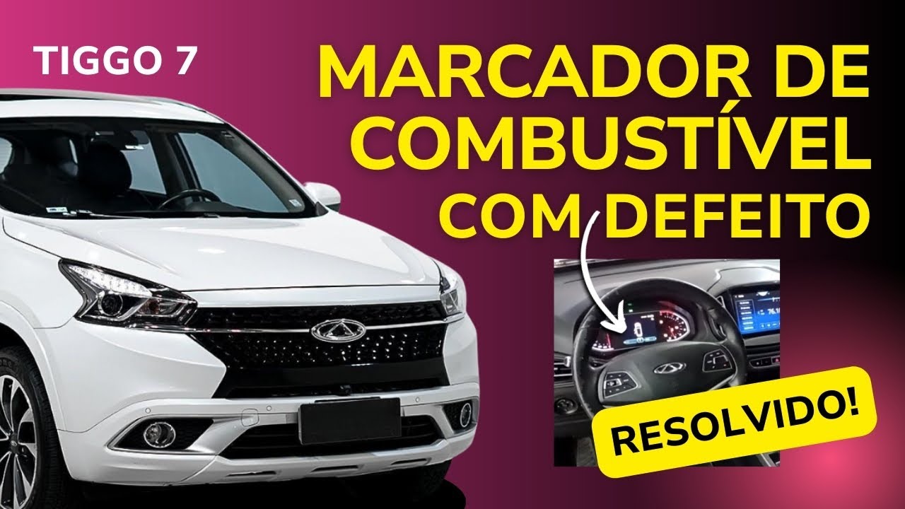 Chery Tiggo 7 - Marcador de combustível com problemas. Como substituir.