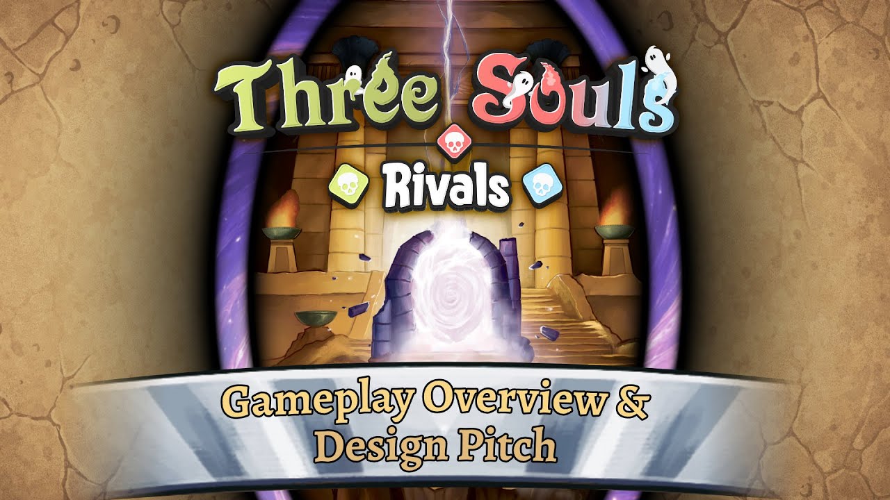 Three Souls: Rivals | Gameplay Overview & Design Pitch