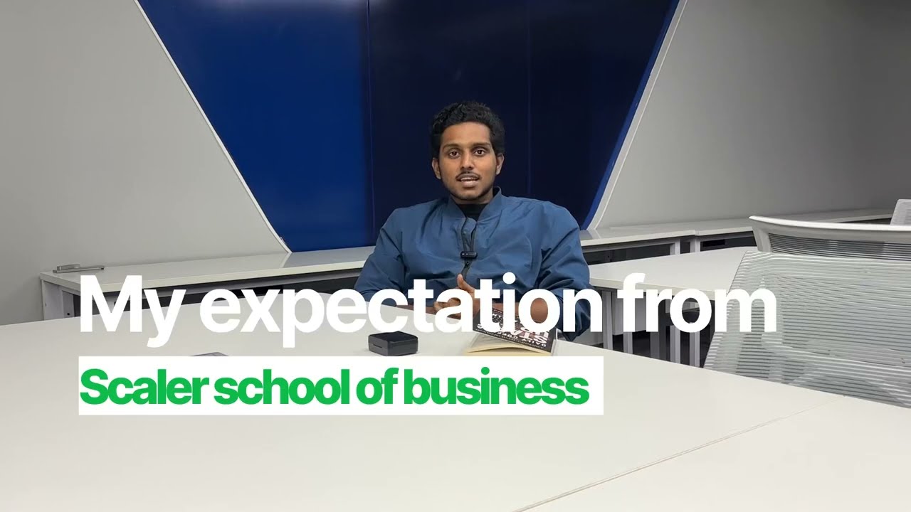 Expectations from scaler School of Business | MBA journey
