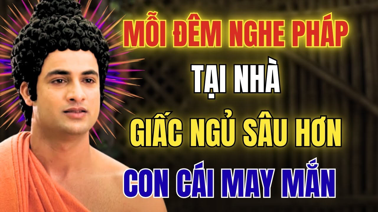 Bí Mật Nghe Pháp Tại Nhà Trước Khi Ngủ: Cha Mẹ An Tâm, Con Cái May Mắn