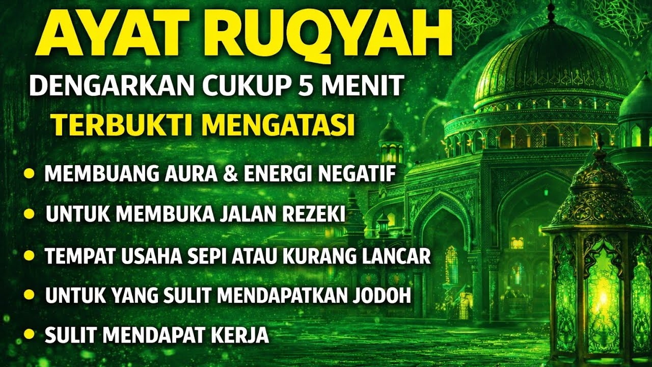 AYAT RUQYAH - RUQYAH RUMAH DAN DIRI SENDIRI PENGUSIR JIN DAN SETAN 