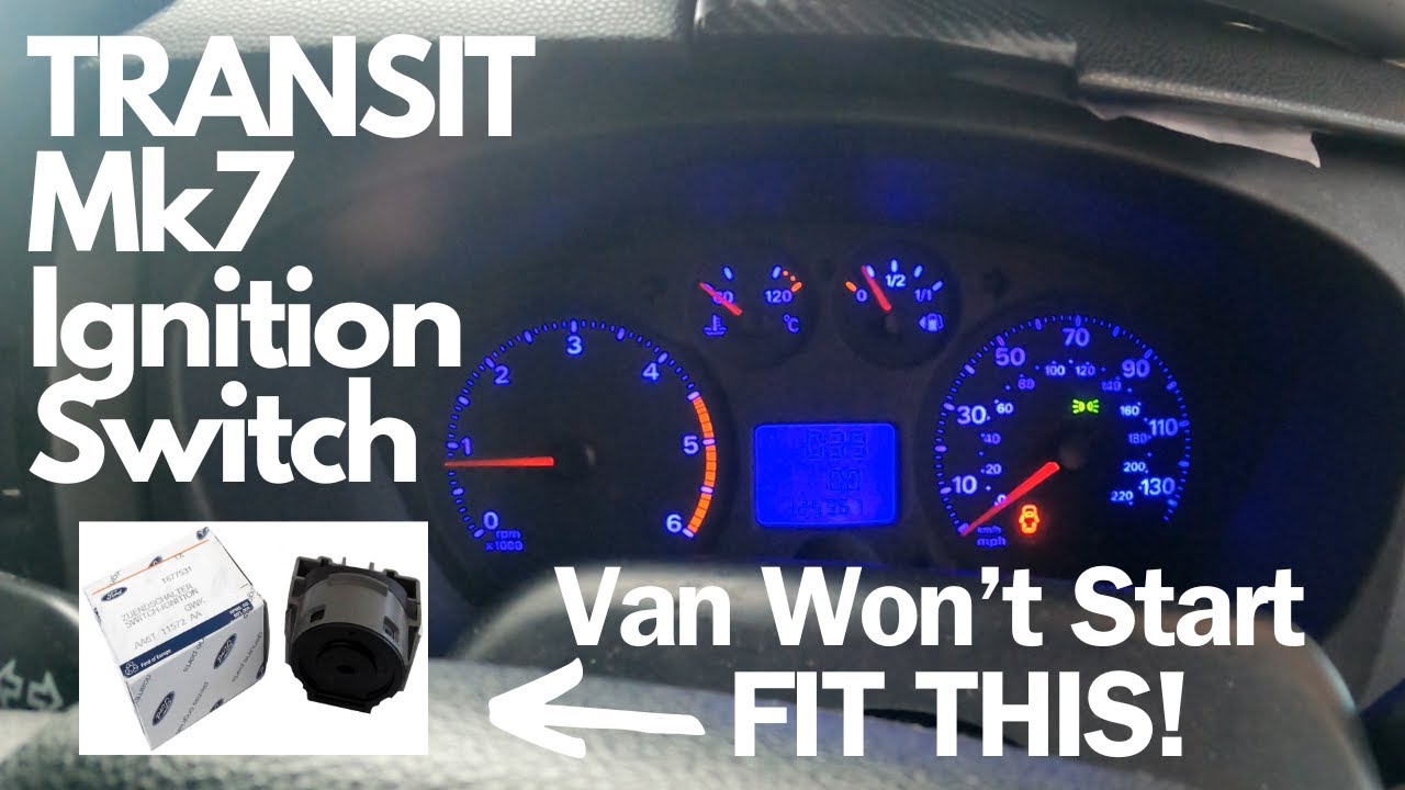 Ford TRANSIT Mk7 Not Starting Fault | How To Fit Ignition Switch