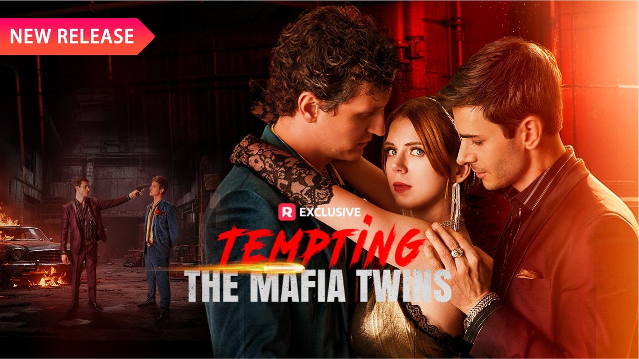 🔥💋Tempting the Mafia Twins【EP1-12】| New Release | Reelshort