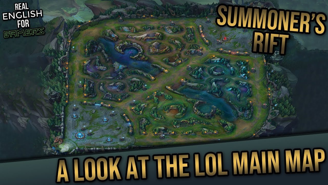 A Look At The Main League of Legends Map [LoL] - Real English For Gamers -