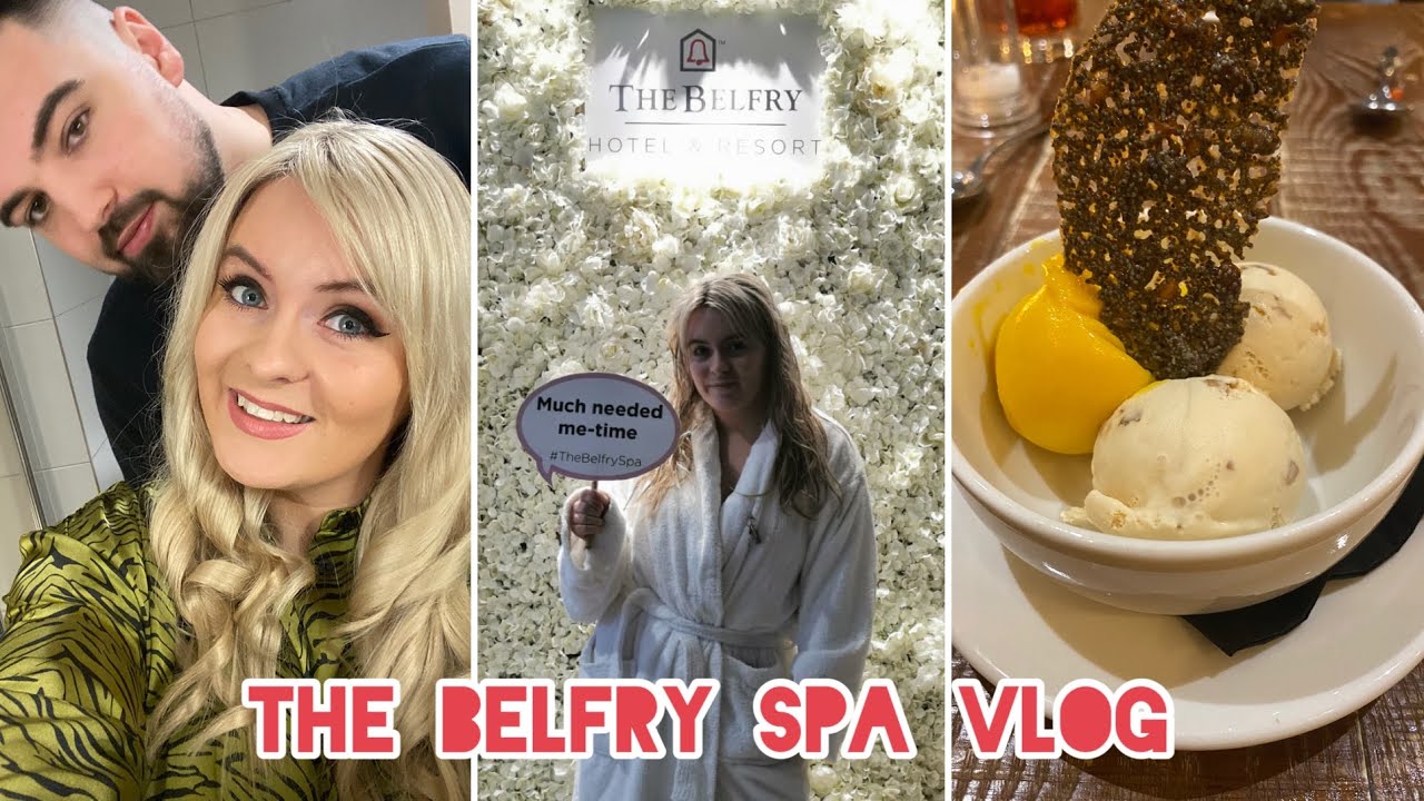 The Belfry Spa Vlog/Review