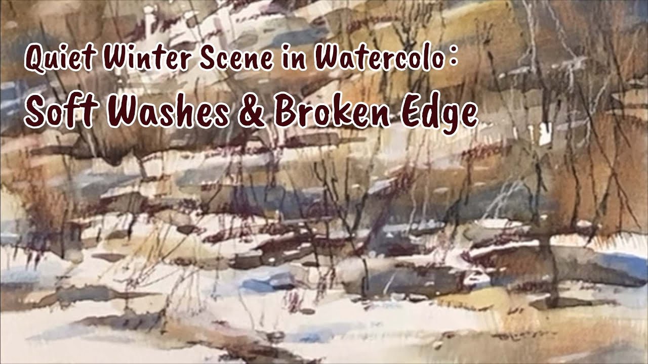 Quiet Winter Scene in Watercolor ： Soft Washes & Broken Edges