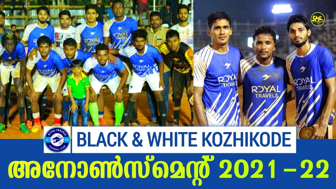 Royal Travels FC Black & White Kozhikode Announcement Musthu Shan റോയൽ ട്രാവൽസ് അനോൺസ്മെന്റ്