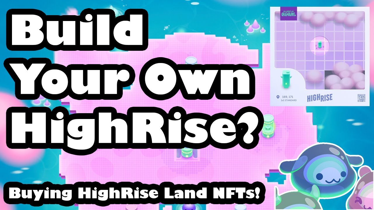 Build Your Own HighRise? | HighRise Land NFTs Breakdown