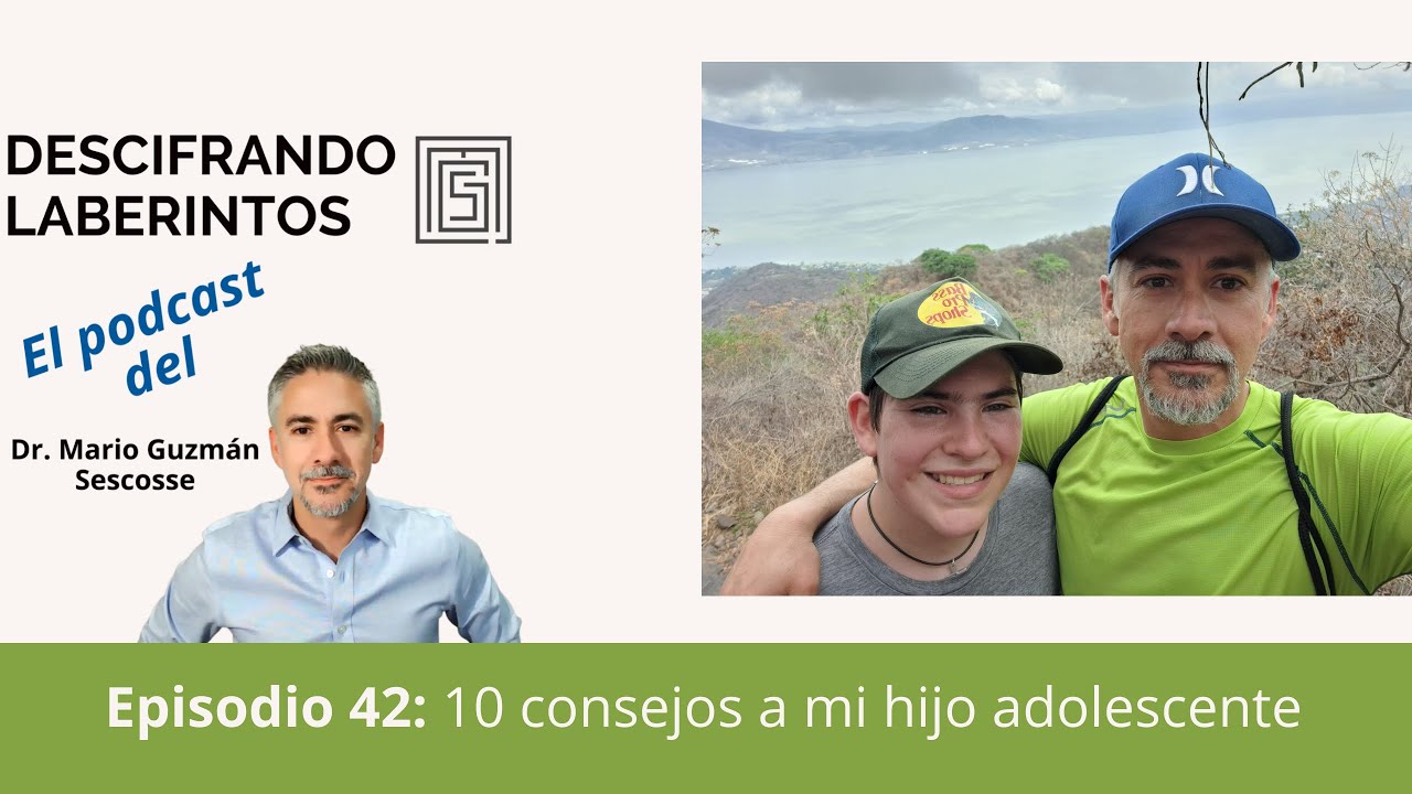 Ep 42. 10 consejos a mi hijo adolescente