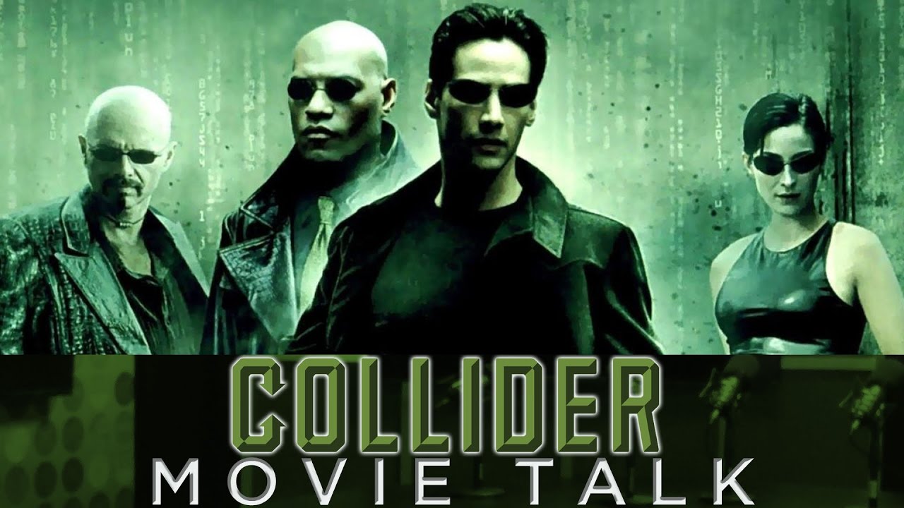 Matrix Reboot In The Works - Collider Movie Talk