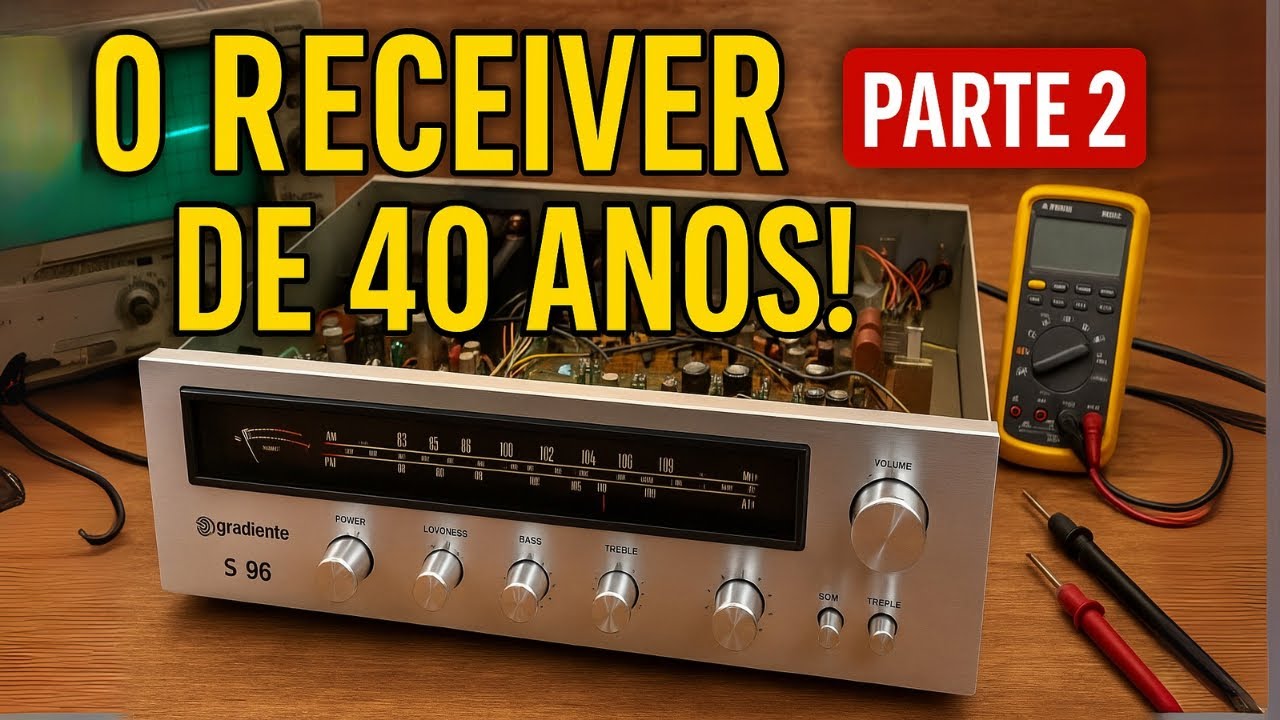 👉 Gradiente S96 – O Receiver de 40 anos! [Parte 2]