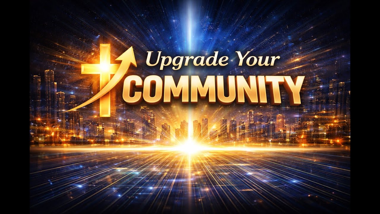 Upgrade Your Community