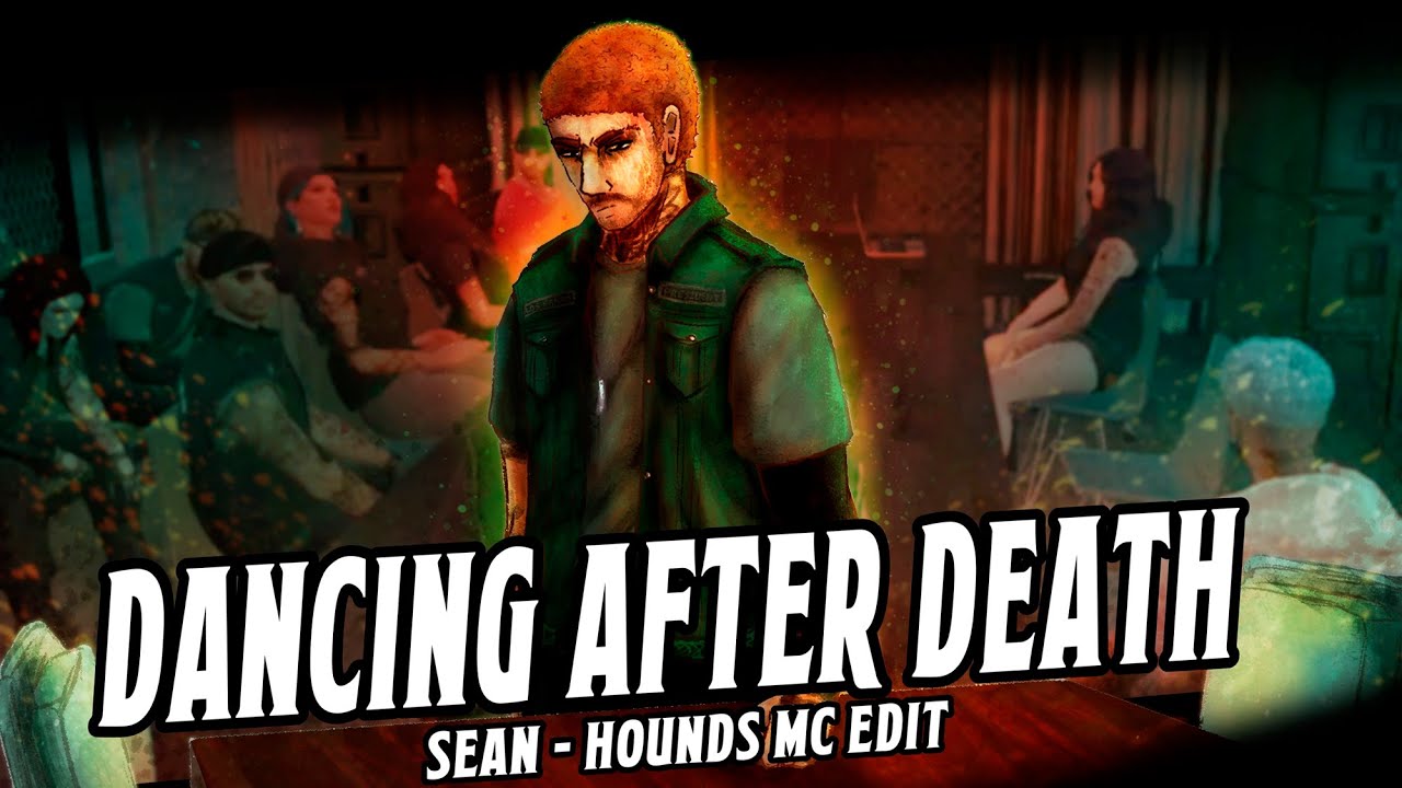 Dancing After Death [ Sean : Hounds MC Edit & Speedpaint ]