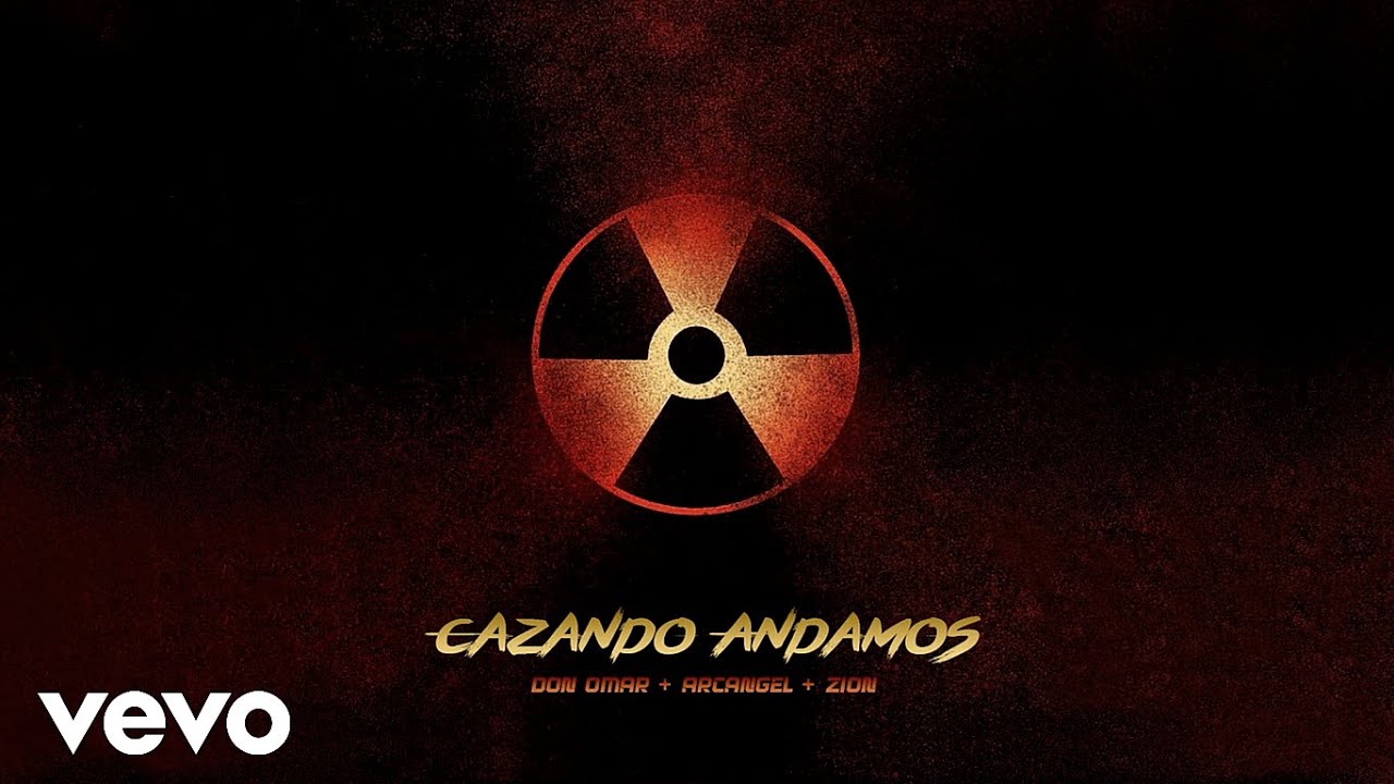 Don Omar, Arcangel, Zion - Cazando Andamos