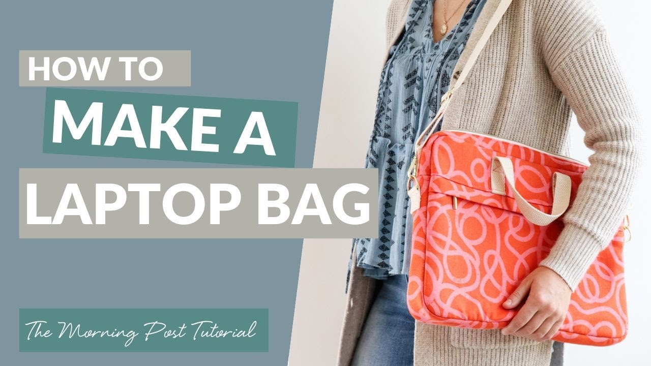 How to Make a Laptop Bag Featuring The Morning Post Pattern!