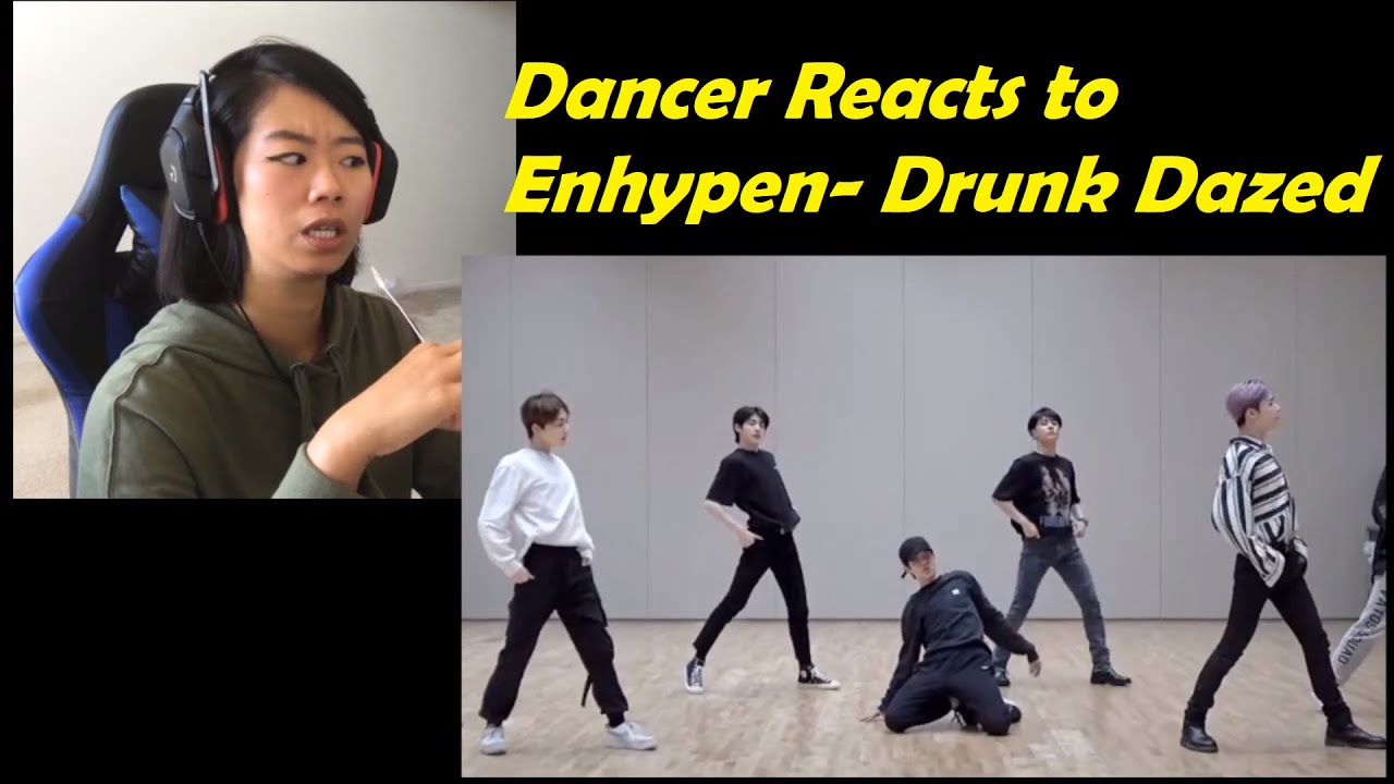 Dancer Reacts/Analyzes ENHYPEN- Drunk-dazed Dance practice