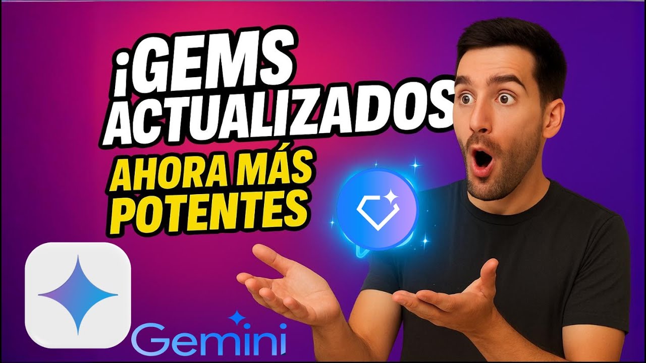 Las GEMS de Gemini se actualizan!: Ahora m&aacute;s funcionalidades.