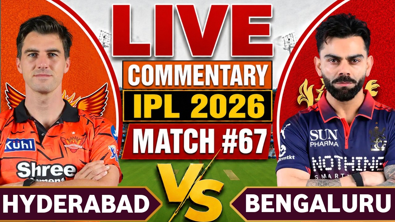 🔴LIVE : Bangalore vs Hyderabad Ipl 2026 67th Match | Rcb vs Srh Live Cricket Score & Commentary🎙️