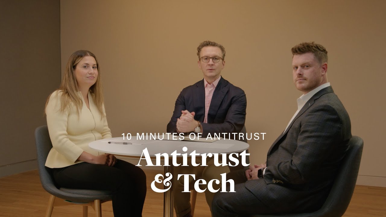10 Minutes of Antitrust: Tech Legislation, Litigation, and Risk Mitigation