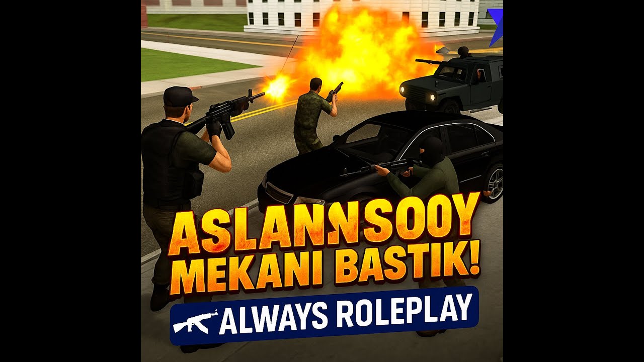 [MTASA] ASLANSOY MEKANI BASTIK! - ALWAYS ROLEPLAY