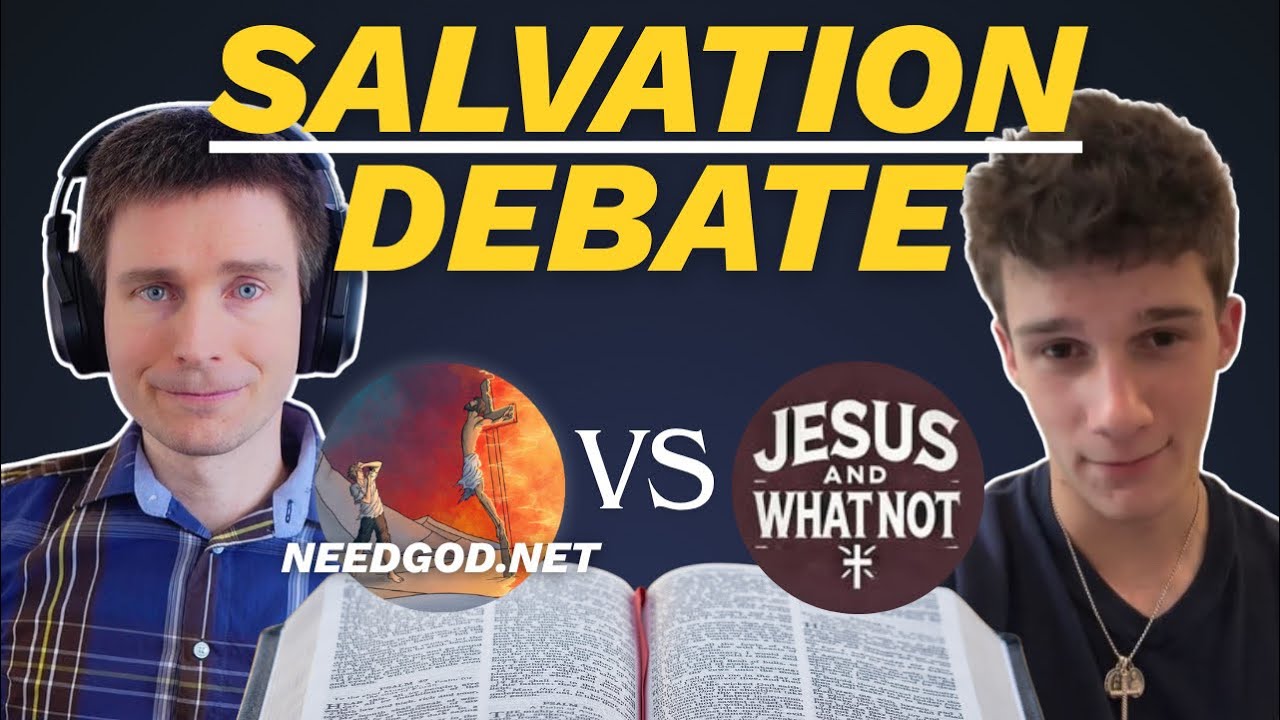 |FULL DEBATE| How are we Saved? | JesusandWhatnot Vs. Needgod.net