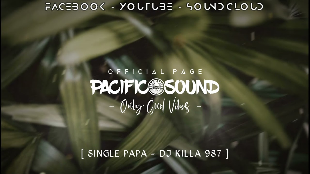 Single papa - DJ killa 987