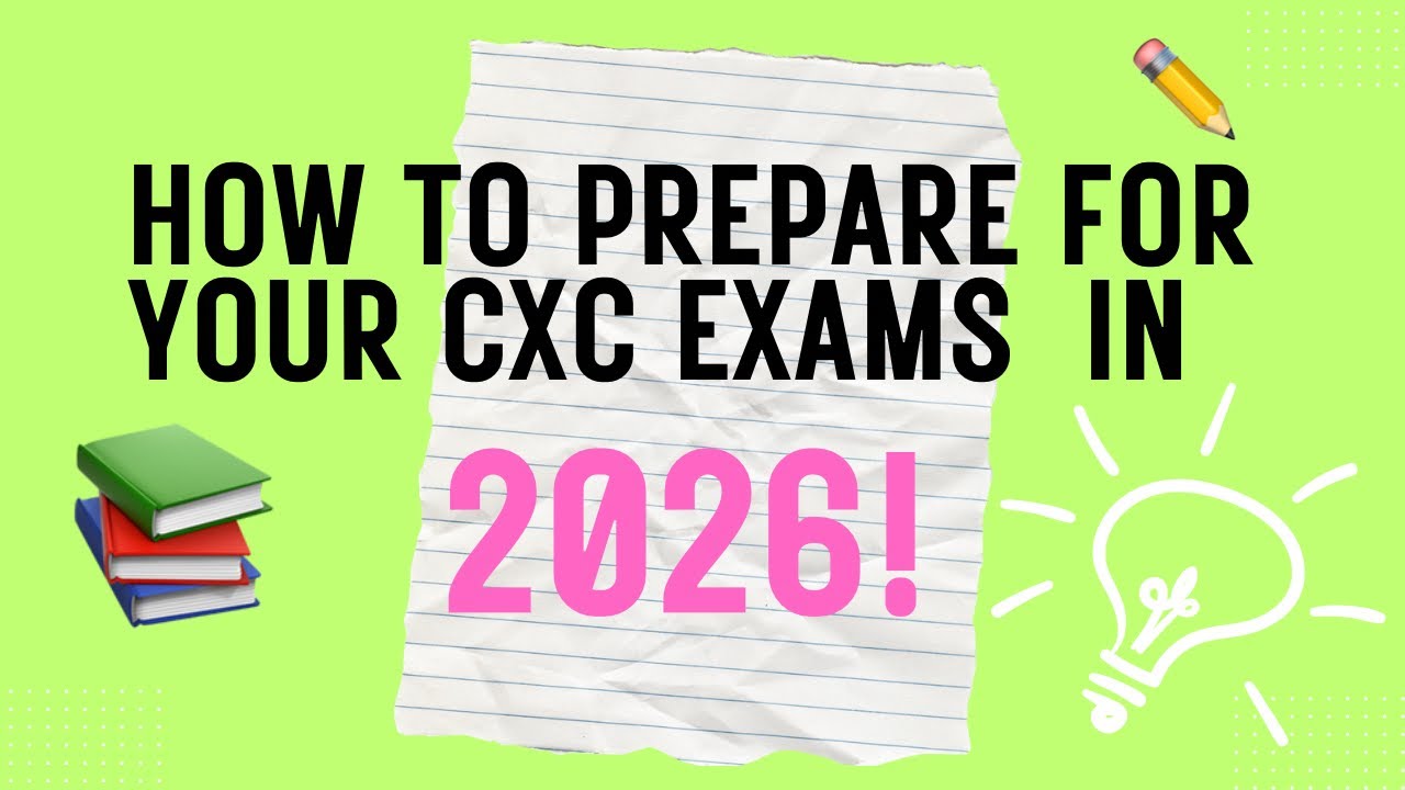 Tips to prepare for CXC 2026 Exams!